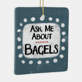 Frag mir über Bagels Ornament (Rechts)