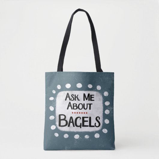 Frag mir über Bagels Tote Bag Tasche (Vorderseite)