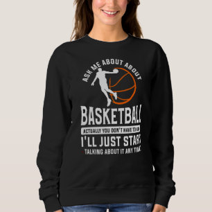 Frag mir über Basketball, du musst eigentlich gar Sweatshirt