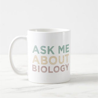 Frag mir über Biologie Funny Biology Teacher Kaffeetasse