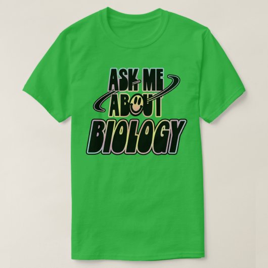 Frag mir über Biologie T-Shirt (Design vorne)