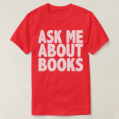 Frag mir über Bücher T-Shirt (Design vorne)