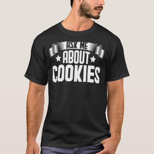 Frag mir über Cookies Backen T-Shirt (Vorderseite)