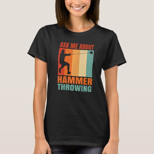 Frag mir über das Hammer-Abwerfen T-Shirt (Vorderseite)