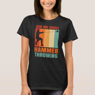 Frag mir über das Hammer-Abwerfen T-Shirt