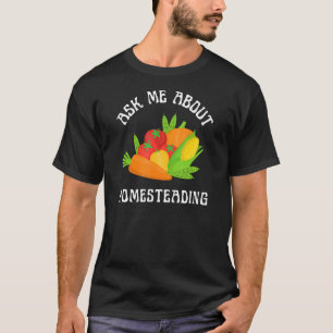 Frag mir über das Obst- und Gemüseprodukt T-Shirt