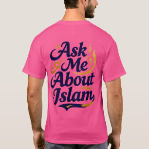 Frag mir über den Islam T-Shirt