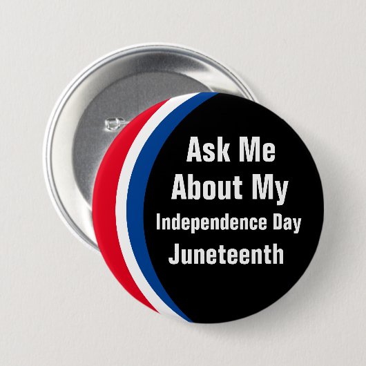 Frag mir über den Juneteent-Button "Meine Unabhäng Button (Vorne & Hinten)