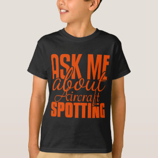 Frag mir über die Flugzeugauswertung T-Shirt