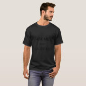 frag mir über echtes Anwesen T-Shirt (Vorne ganz)