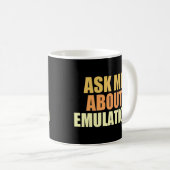 Frag mir über Emulation Retro Gaming Arcade Pixel  Kaffeetasse (VorderseiteRechts)