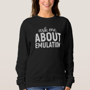 Frag mir über Emulation Retro Gaming Arcade Pixel  Sweatshirt