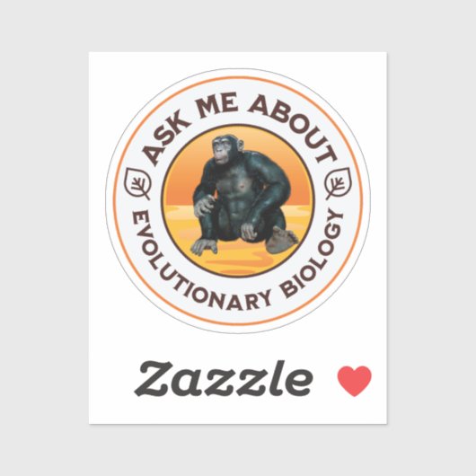 Frag mir über Evolutionsbiologie Chimpanzee Ape Aufkleber (Blatt)