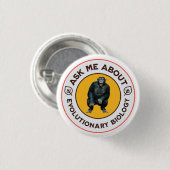 Frag mir über Evolutionsbiologie Chimpanzee Ape Button (Vorne & Hinten)