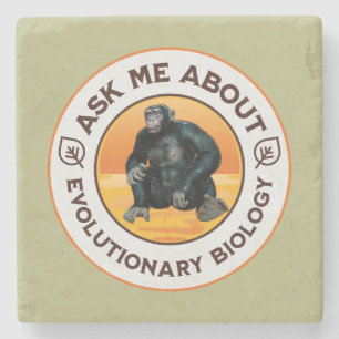 Frag mir über Evolutionsbiologie Chimpanzee Ape Steinuntersetzer