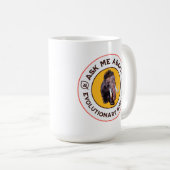 Frag mir über Evolutionsbiologie Wooly Mammoth Kaffeetasse (VorderseiteRechts)