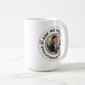 Frag mir über Evolutionsbiologie Wooly Mammoth Kaffeetasse (VorderseiteRechts)
