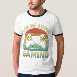 Frag mir über Gaming: Spaß Gamer Design T-Shirt