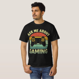 Frag mir über Gaming: Spaß Gamer Design T-Shirt