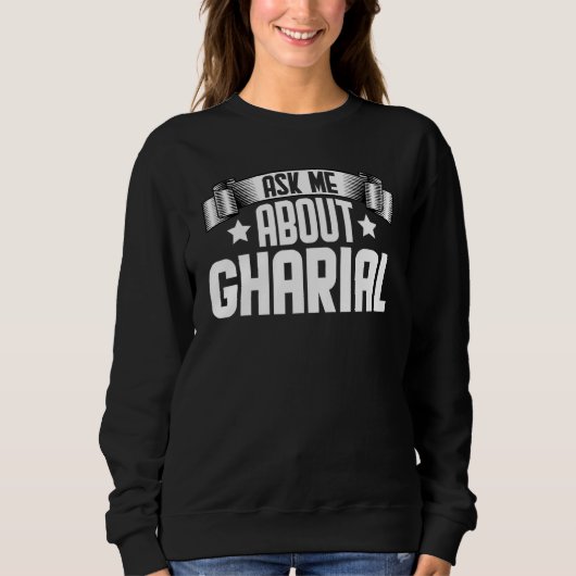 Frag mir über Gharial Gharial Gavial Sweatshirt (Vorderseite)