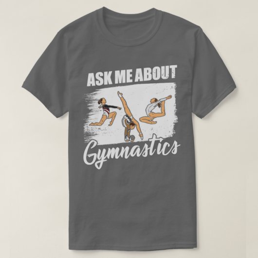 Frag mir über Gymnastik T-Shirt (Design vorne)