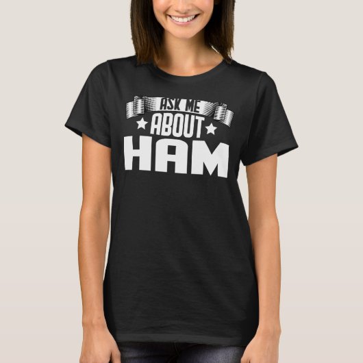 Frag mir über Ham Ham Pork T-Shirt (Vorderseite)