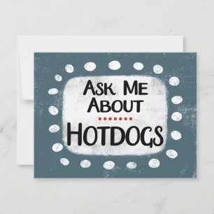 Frag mir über Hotdogs Grußkarte Karte