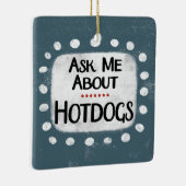 Frag mir über Hotdogs Ornament (Rechts)