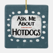 Frag mir über Hotdogs Ornament (Rückseite)