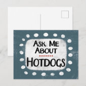 Frag mir über Hotdogs Postcard Postkarte (Vorne/Hinten)