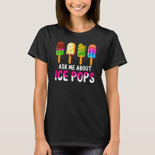 Frag mir über Ice Pops Eiscreme Frozen Sommer T-Shirt (Vorderseite)