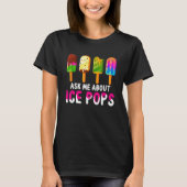 Frag mir über Ice Pops Eiscreme Frozen Sommer T-Shirt (Vorderseite)