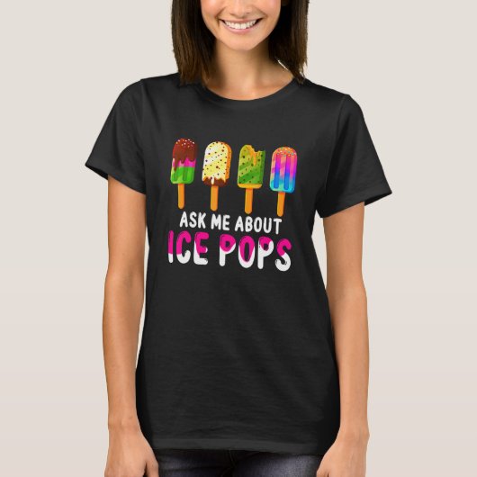 Frag mir über Ice Pops Eiscreme Frozen Sommer T-Shirt (Vorderseite)