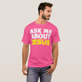 Frag mir über Jesus Religious Christlich T-Shirt (Vorne ganz)