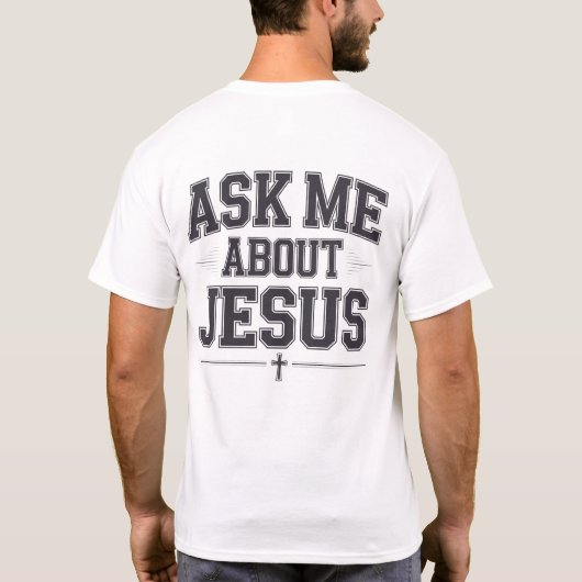 Frag mir über Jesus T-Shirt (Rückseite)