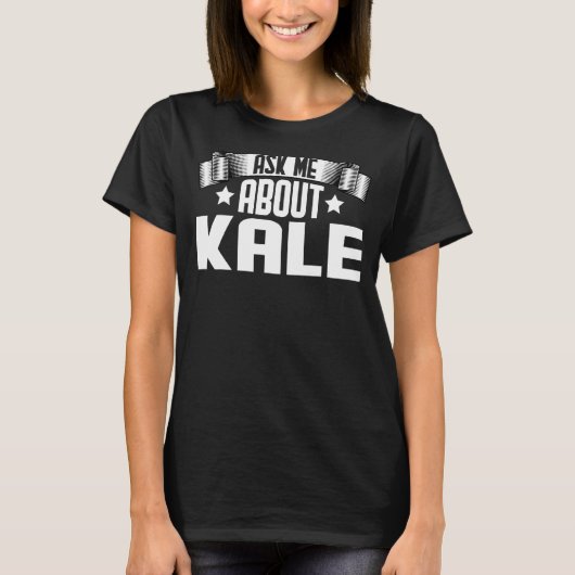 Frag mir über Kale Vegetarisches Gemüse T-Shirt (Vorderseite)