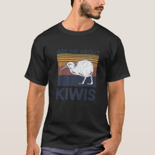 Frag mir über Kiwis Zitat für einen Kiwi T-Shirt
