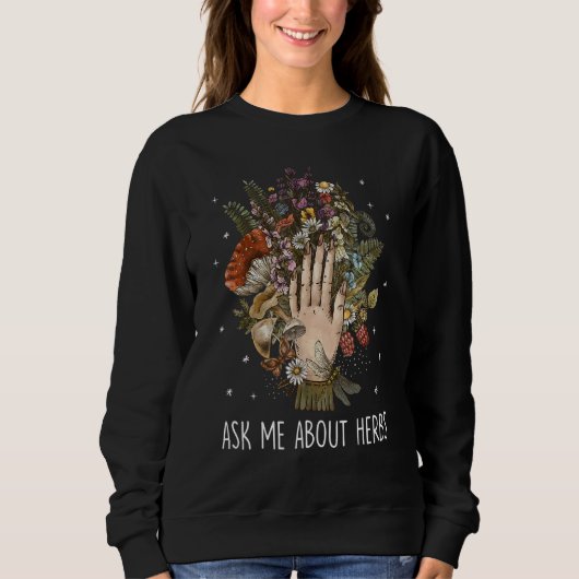 Frag mir über Kräuternatur Sweatshirt (Vorderseite)