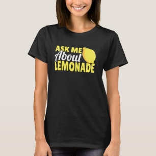 Frag mir über Lemonade Stand Funny Lemon Citrus Ju T-Shirt