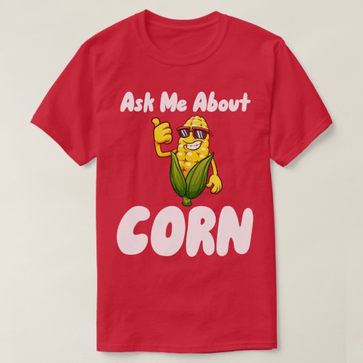 Frag mir über Mais T-Shirt (Design vorne)