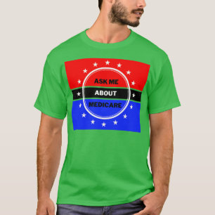 Frag mir über Medicare 8 T-Shirt