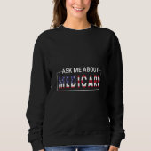 Frag mir über Medicare Insurance Agent Broker Sale Sweatshirt (Vorderseite)