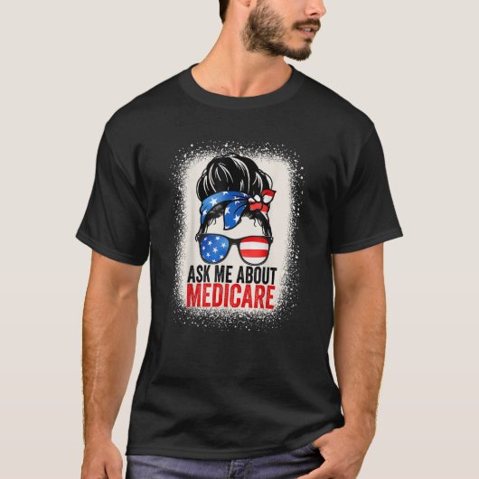 Frag mir über Medicare Insurance Agent Broker Sale T-Shirt (Vorderseite)