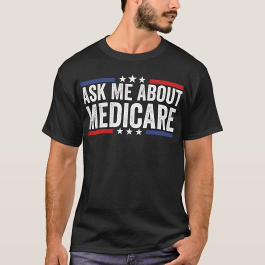 Frag mir über Medicare T-Shirt (Vorderseite)
