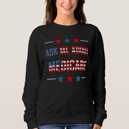 Frag mir über Medicare Women's Health Insurance Co Sweatshirt (Vorderseite)