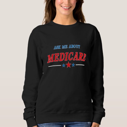 Frag mir über Medicare Women's Insurance Agent Bro Sweatshirt (Vorderseite)