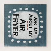 Frag mir über mein Air Fryer Jigsaw Puzzle (Horizontal)