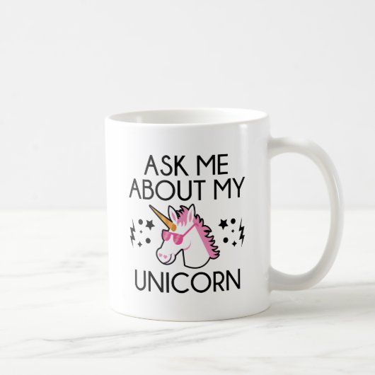 Frag mir über mein Einhorn Kaffeetasse (Rechts)