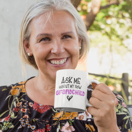 Frag mir über mein neues Grandchild Ursprüngliches Kaffeetasse