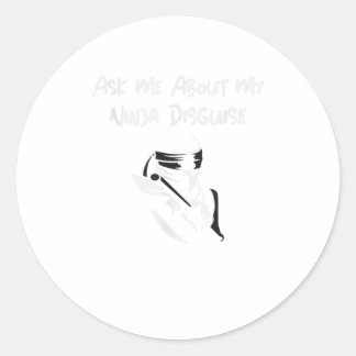 Frag mir über mein Ninja Disguise Funny TShirt Runder Aufkleber